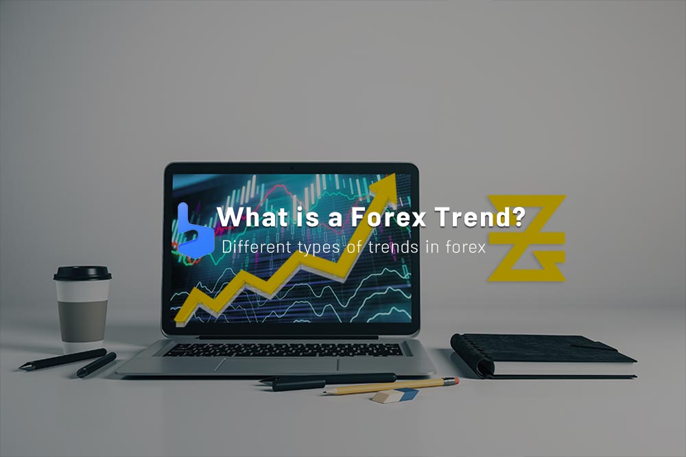 What is a Forex Trend? Types of Trend in Forex