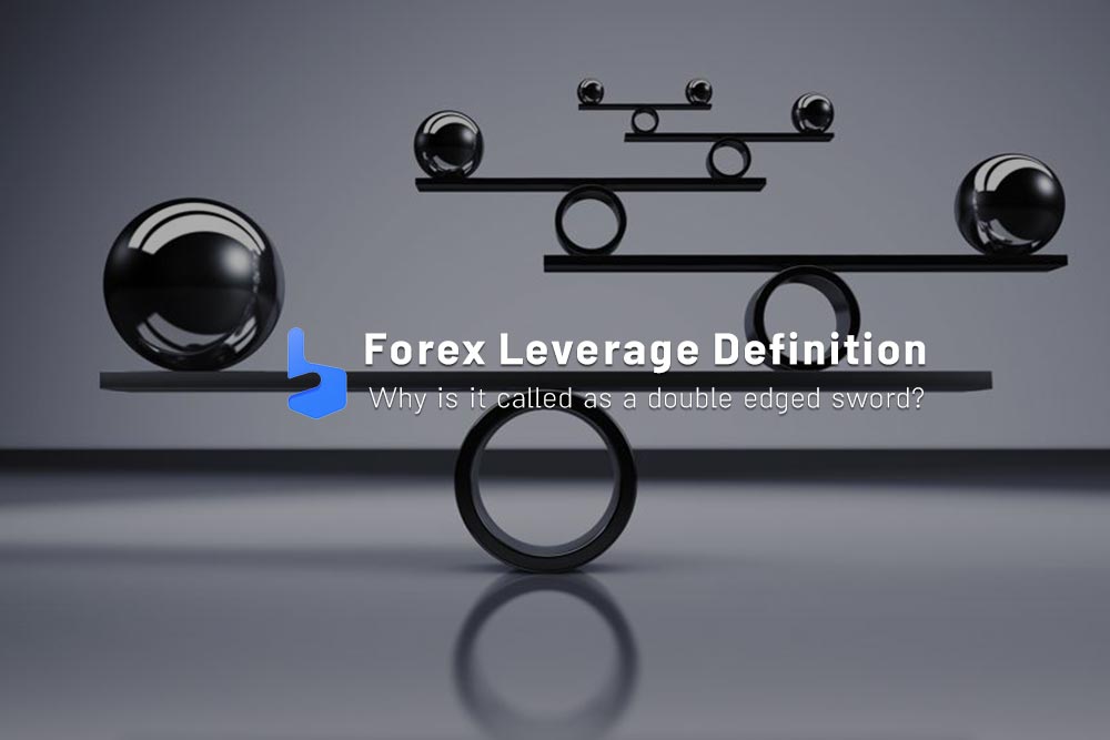 Forex Leverage Definition. Why is it a Double Edged Sword?