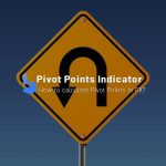 Pivot Points , How To Use Pivot Point Indicator in Trading?