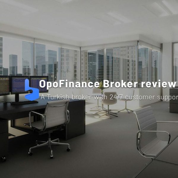 OpoFinance Broker review A modern Turkish broker