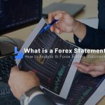 What is Forex Statement and How to Analyse it?
